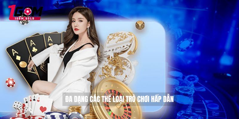 Đa dạng các thể loại trò chơi hấp dẫn 