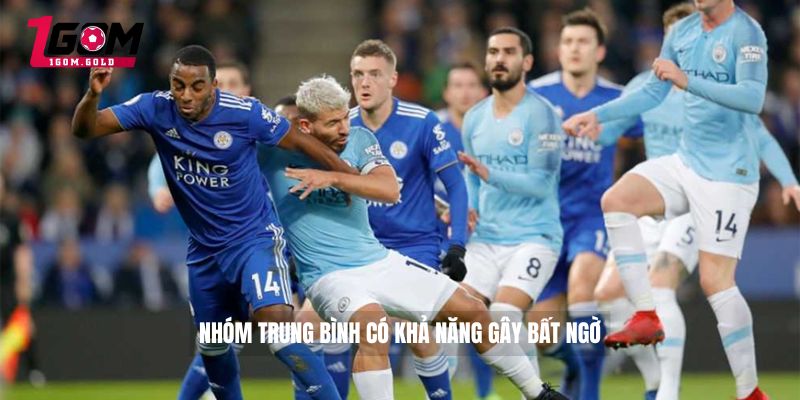 Nhóm trung bình có khả năng gây bất ngờ