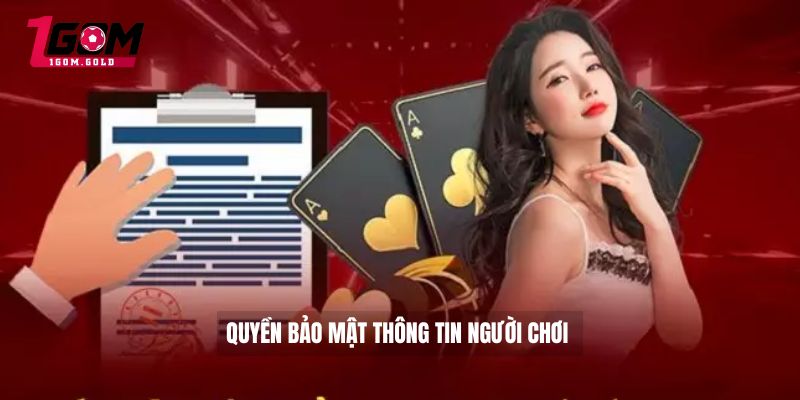 Điều khoản dịch vụ 1GOM 3 Quyền bảo mật thông tin người chơi
