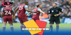 soi kèo thẻ phạt là như thế nào